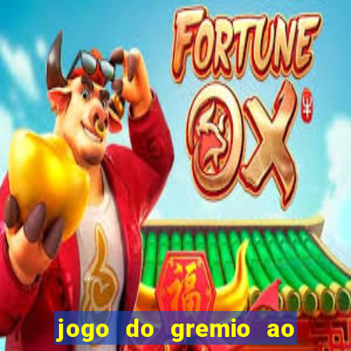 jogo do gremio ao vivo hd